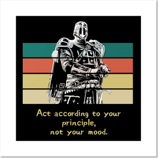 Warriors Quotes III: Act according to your principle, not your mood. Posters and Art